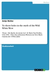 Cover von To shoot holes in the myth of the Wild White West