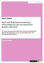 Cover von Stadt- und Regionalentwicklung in Deutschland zur Zeit des Deutschen Bundes 1806-1870