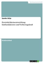 Cover von Persönlichkeitsentwicklung: Einflussfaktoren und Vorhersagekraft