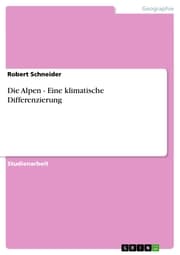 Cover von Die Alpen - Eine klimatische Differenzierung