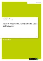 Cover von Deutsch-italienische Kulturinstitute - Ziele und Aufgaben