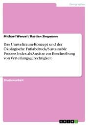 Cover von Das Umweltraum-Konzept und der Ökologische Fußabdruck/Sustainable Process Index als Ansätze zur Beschreibung von Verteilungsgerechtigkeit