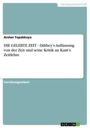 Cover von DIE GELEBTE ZEIT - Diltheys Auffassung von der Zeit und seine Kritik an Kants Zeitlehre