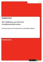 Cover von Der Irakkrieg aus Sicht des Sozialkonstruktivismus
