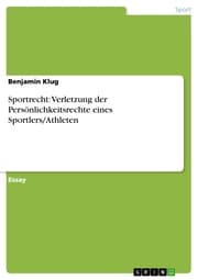Cover von Sportrecht: Verletzung der Persönlichkeitsrechte eines Sportlers/Athleten