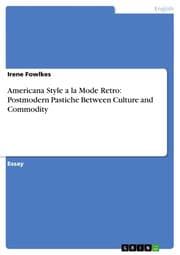 Cover von Americana Style a la Mode Retro: Postmodern Pastiche Between Culture and Commodity
