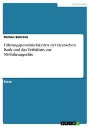 Cover von Führungspersönlichkeiten der Deutschen Bank und das Verhältnis zur NS-Führungselite