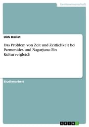 Cover von Das Problem von Zeit und Zeitlichkeit bei Parmenides und Nagarjuna: Ein Kulturvergleich