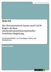Cover von Der Personzentrierte Ansatz nach Carl R.Rogers als Basis überkonfessionell-interspiritueller Geistlicher Begleitung
