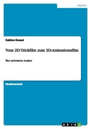 Cover von Vom 2D-Trickfilm zum 3D-Animationsfilm