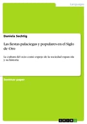 Cover von Las fiestas palaciegas y populares en el Siglo de Oro