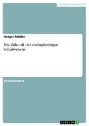 Cover von Die Zukunft des mehrgliedrigen Schulwesens