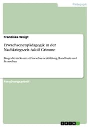 Cover von Erwachsenenpädagogik in der Nachkriegszeit: Adolf Grimme