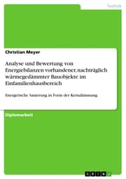 Cover von Analyse und Bewertung von Energiebilanzen vorhandener, nachträglich wärmegedämmter Bauobjekte im Einfamilienhausbereich