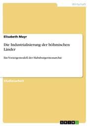 Cover von Die Industrialisierung der böhmischen Länder