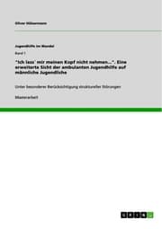 Cover von 'Ich lass' mir meinen Kopf nicht nehmen...'. Eine erweiterte Sicht der ambulanten Jugendhilfe auf männliche Jugendliche