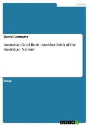 Cover von Australian Gold Rush - Another Birth of the Australian Nation?