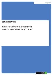 Cover von Erfahrungsbericht über mein Auslandssemester in den USA