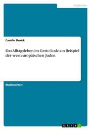Cover von Das Alltagsleben im Getto Lodz am Beispiel der westeuropäischen Juden