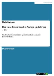 Cover von Der Gesellenaufstand in Aachen im Februar 1477