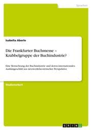 Cover von Die Frankfurter Buchmesse - Krabbelgruppe der Buchindustrie?