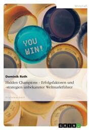 Cover von Hidden Champions - Erfolgsfaktoren und -strategien unbekannter Weltmarktführer