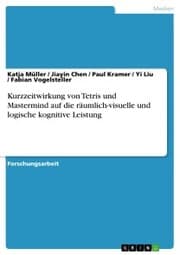 Cover von Kurzzeitwirkung von Tetris und Mastermind auf die räumlich-visuelle und logische kognitive Leistung