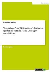 Cover von 'København' og 'Kilimanjaro' - Enhed og splittelse i Katrine Marie Guldagers novellekrans