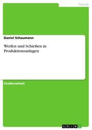 Cover von Werfen und Schießen in Produktionsanlagen