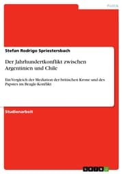 Cover von Der Jahrhundertkonflikt zwischen Argentinien und Chile