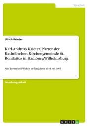 Cover von Karl-Andreas Krieter. Pfarrer der Katholischen Kirchengemeinde St. Bonifatius in Hamburg-Wilhelmsburg