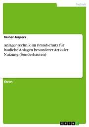 Cover von Anlagentechnik im Brandschutz für bauliche Anlagen besonderer Art oder Nutzung (Sonderbauten)