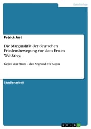 Cover von Die Marginalität der deutschen Friedensbewegung vor dem Ersten Weltkrieg