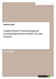 Cover von Vergleichende Untersuchung der Gesellschaftsformen GmbH, UG und Limited