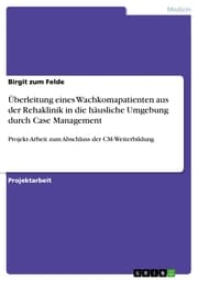 Cover von Überleitung eines Wachkomapatienten aus der Rehaklinik in die häusliche Umgebung durch Case Management
