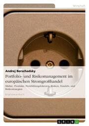 Cover von Portfolio- und Risikomanagement im europäischen Stromgroßhandel