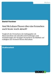 Cover von Sind McLuhans Thesen über das Fernsehen auch heute noch aktuell?