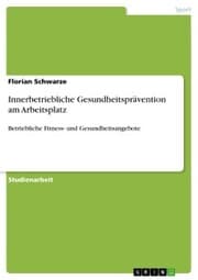 Cover von Innerbetriebliche Gesundheitsprävention am Arbeitsplatz