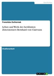 Cover von Leben und Werk des berühmten Zisterziensers Bernhard von Clairvaux