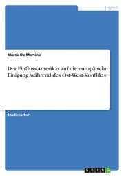 Cover von Der Einfluss Amerikas auf die europäische Einigung während des Ost-West-Konflikts