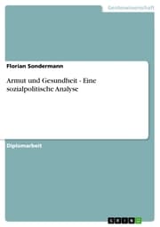 Cover von Armut und Gesundheit - Eine sozialpolitische Analyse