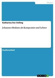 Cover von Johannes Brahms als Komponist und Lehrer