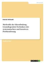 Cover von Methodik der Ideenfindung. Grundlegenden Techniken der systematischen und kreativen Problemlösung