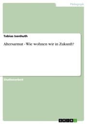 Cover von Altersarmut - Wie wohnen wir in Zukunft?