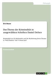 Cover von Das Thema der Kriminalität in ausgewählten Schriften Daniel Defoes