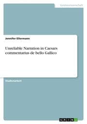Cover von Unreliable Narration in Caesars commentarius de bello Gallico