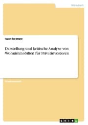 Cover von Darstellung und kritische Analyse von Wohnimmobilien für Privatinvestoren