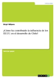 Cover von Cómo ha contribuido la influencia de los EE.UU. en el desarrollo de Chile?