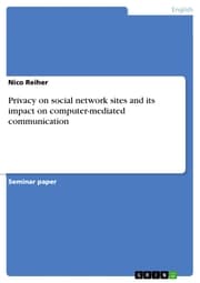Cover von Privacy on social network sites and its impact on computer-mediated communication