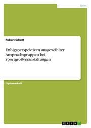 Cover von Erfolgsperspektiven ausgewählter Anspruchsgruppen bei Sportgroßveranstaltungen